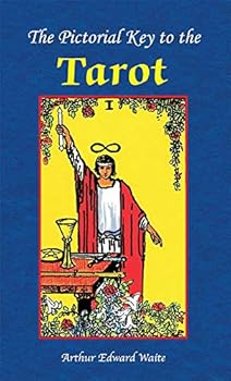 The Pictorial Key to the Tarot by Arthur Edward Waite