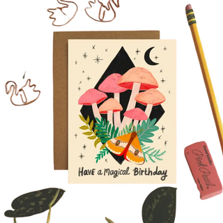 Have A Magical Birthday - Mushrooms Greeting Card