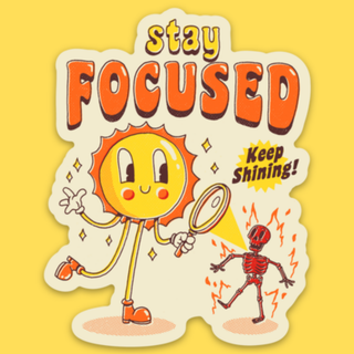 Stay Focused Sticker